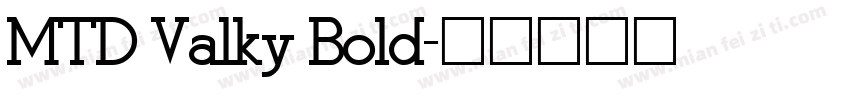 MTD Valky Bold字体转换